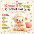 Kawaii Sheep Crochet Pattern PDF, Beginner Amigurumi Lamb Pattern, Cute Plush Sheep Tutorial, English US Terms, Instant Download